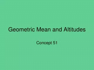 Geometric Mean and Altitudes
