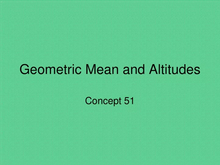 geometric mean and altitudes
