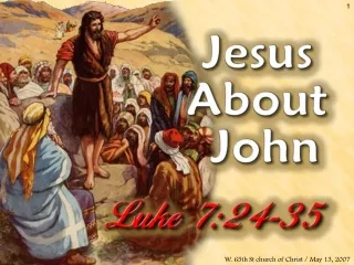 Prophecy to Zacharias –  (Luke 1:15-17) John Prepares The Way –  (Luke 3:1-6; cf. Mat 3:1-3)