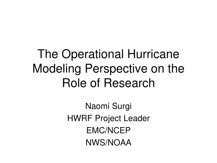 the operational hurricane modeling perspective on the role of research