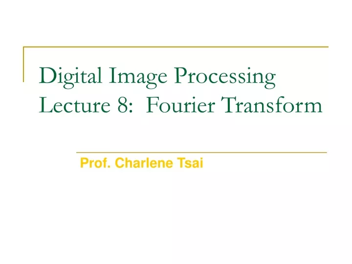 digital image processing lecture 8 fourier transform