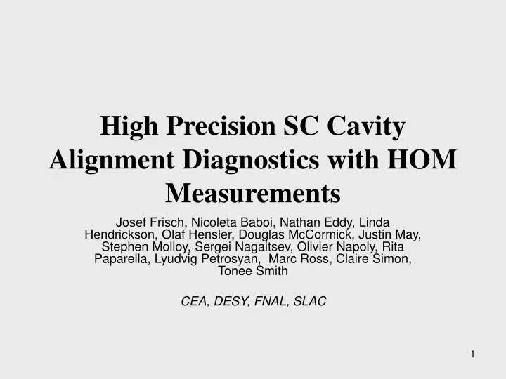 high precision sc cavity alignment diagnostics with hom measurements