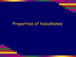 Properties of haloalkanes