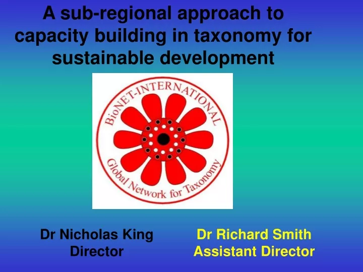 a sub regional approach to capacity building in taxonomy for sustainable development