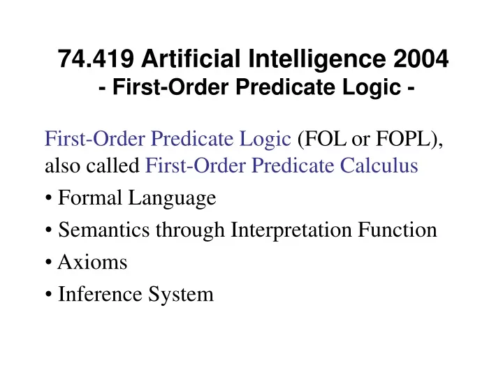 74 419 artificial intelligence 2004 first order predicate logic