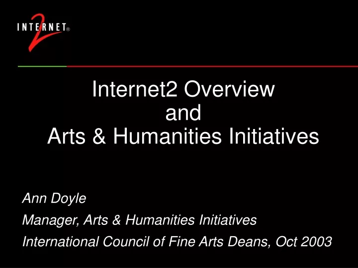 internet2 overview and arts humanities initiatives