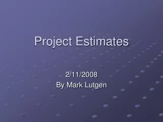 Project Estimates