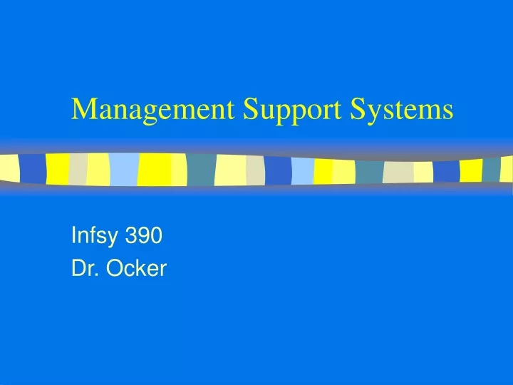 management support systems