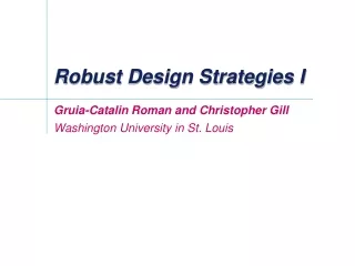 Robust Design Strategies I