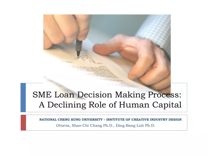 sme loan decision making process a declining role of human capital