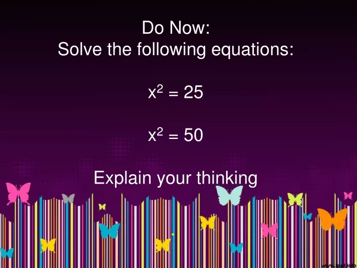 do now solve the following equations x 2 25 x 2 50 explain your thinking