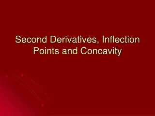 Second Derivatives, Inflection Points and Concavity