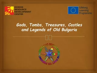 Gods, Tombs, Treasures, Castles and Legends of Old Bulgaria