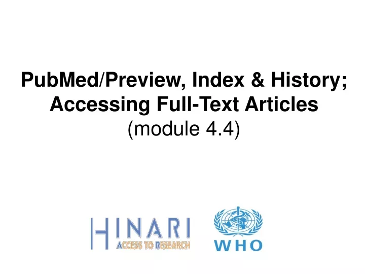 pubmed preview index history accessing full text articles module 4 4