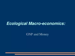 Ecological Macro-economics: