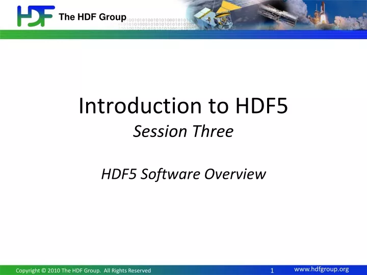 introduction to hdf5 session three hdf5 software overview
