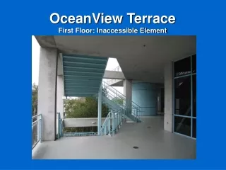 OceanView Terrace First Floor: Inaccessible Element