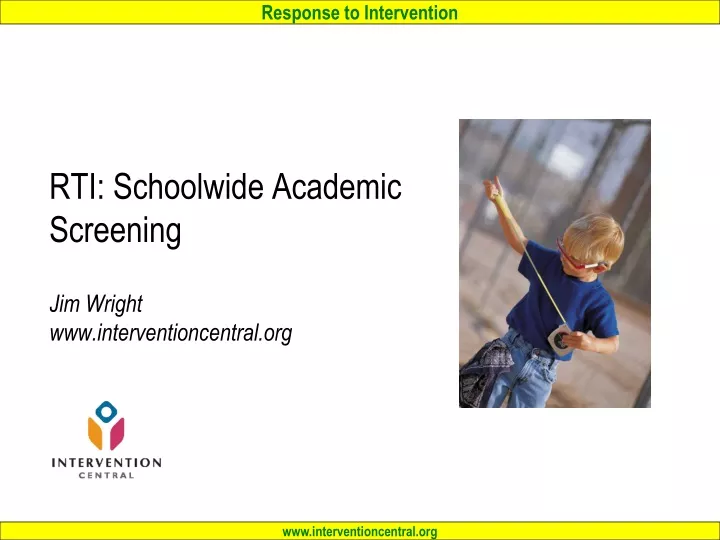rti schoolwide academic screening jim wright www interventioncentral org