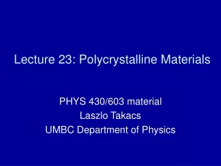 Lecture 23: Polycrystalline Materials