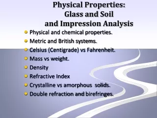 Physical Properties: Glass and Soil and Impression Analysis