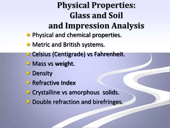 physical properties glass and soil and impression analysis