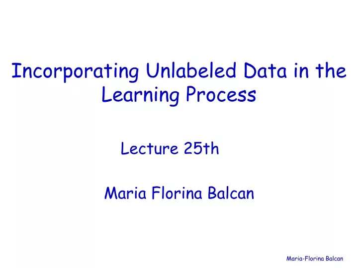 incorporating unlabeled data in the learning process