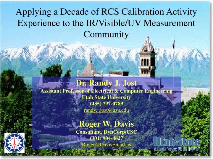 applying a decade of rcs calibration activity experience to the ir visible uv measurement community
