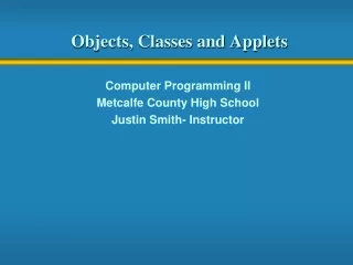 Objects, Classes and Applets