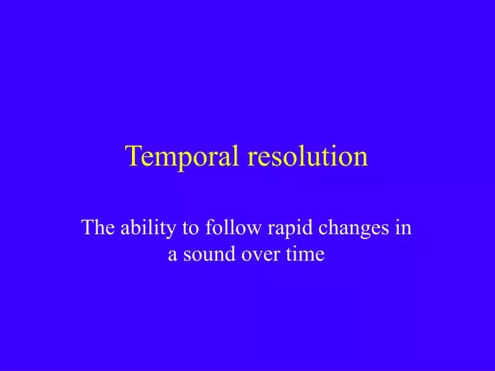 temporal resolution