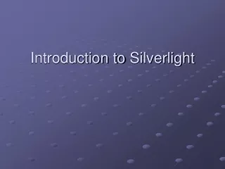 Introduction to  Silverlight