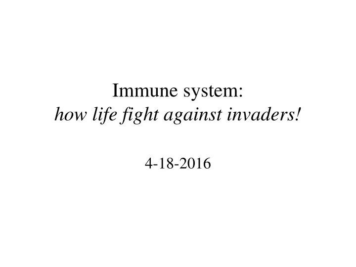 immune system how life fight against invaders