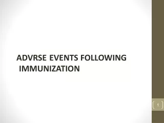 ADVRSE EVENTS FOLLOWING IMMUNIZATION