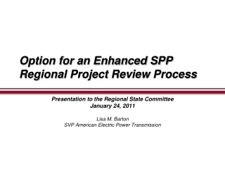 Option for an Enhanced SPP Regional Project Review Process