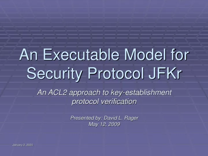 an executable model for security protocol jfkr