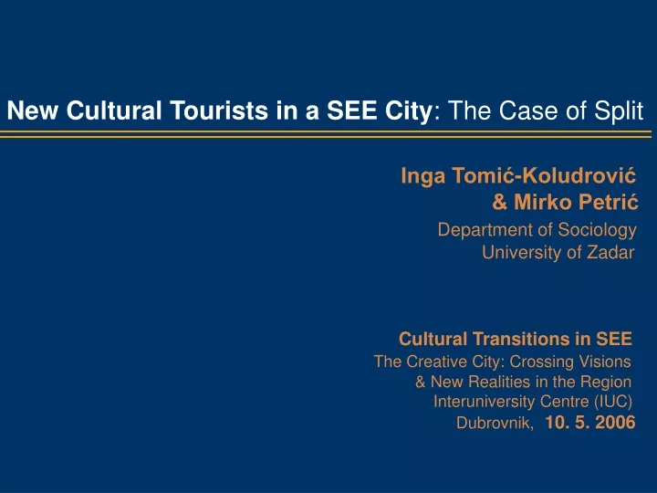new cultural tourists in a see city the case