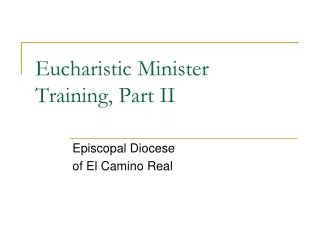 Eucharistic Minister  Training, Part II