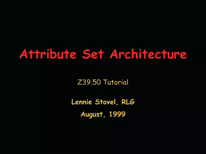 attribute set architecture