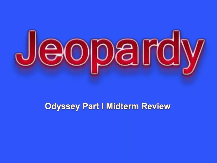 odyssey part i midterm review