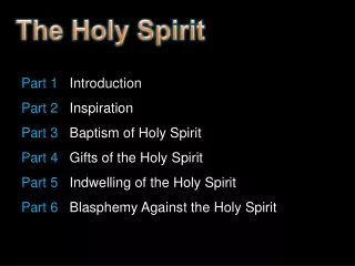 Part 1    Introduction Part 2    Inspiration Part 3    Baptism of Holy Spirit