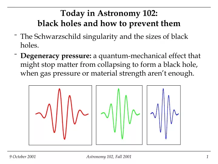 today in astronomy 102 black holes and how to prevent them