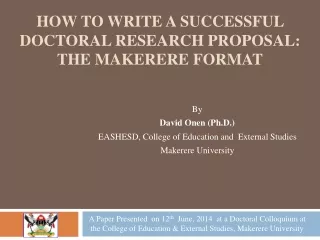 How to Write a Successful Doctoral Research Proposal:  The  Makerere  Format