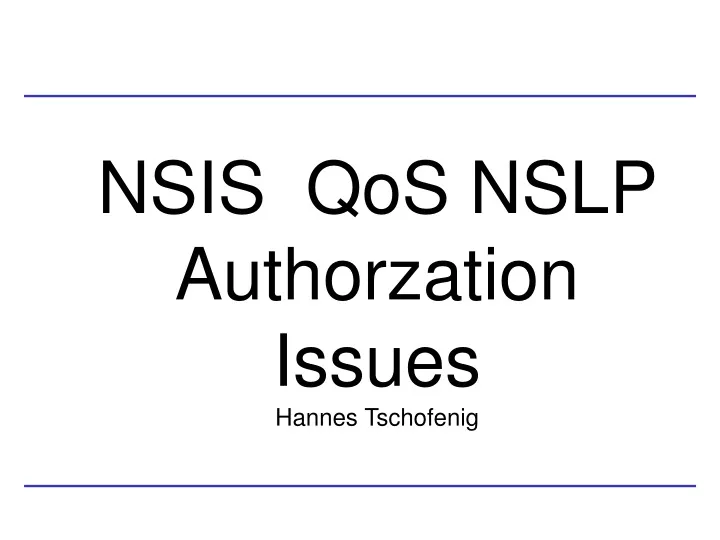 nsis qos nslp authorzation issues hannes tschofenig