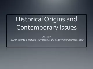 Historical Origins and Contemporary Issues