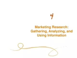 Marketing Research: Gathering, Analyzing, and Using Information