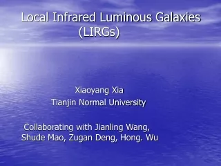 Local Infrared Luminous Galaxies                  (LIRGs)
