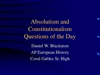 Absolutism and Constitutionalism Questions of the Day