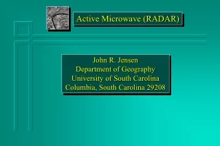 John R. Jensen Department of Geography University of South Carolina Columbia, South Carolina 29208