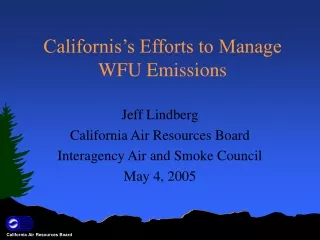 Californis’s Efforts to Manage WFU Emissions