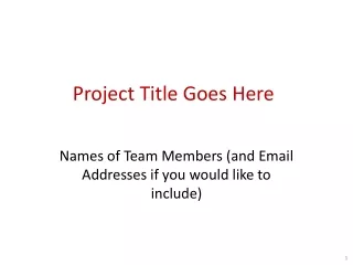 Project Title Goes Here