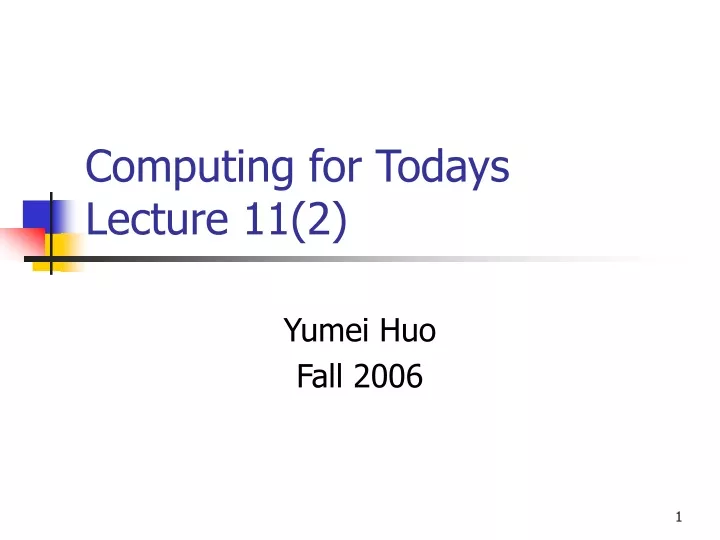 computing for todays lecture 11 2
